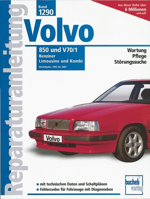 Volvo 850 und V70/1 Benziner, Limoousine und Kombi. Modelljahre 1992 bis 2001. Wartung, Pflege, Störungssuche