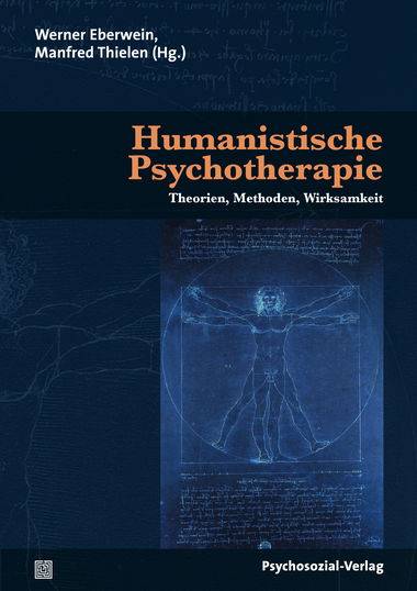 Humanistische Psychotherapie Theorien, Methoden, Wirksamkeit
