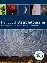 Handbuch Astrofotografie Grundlagen und Praxis für Hobby-Astronomen