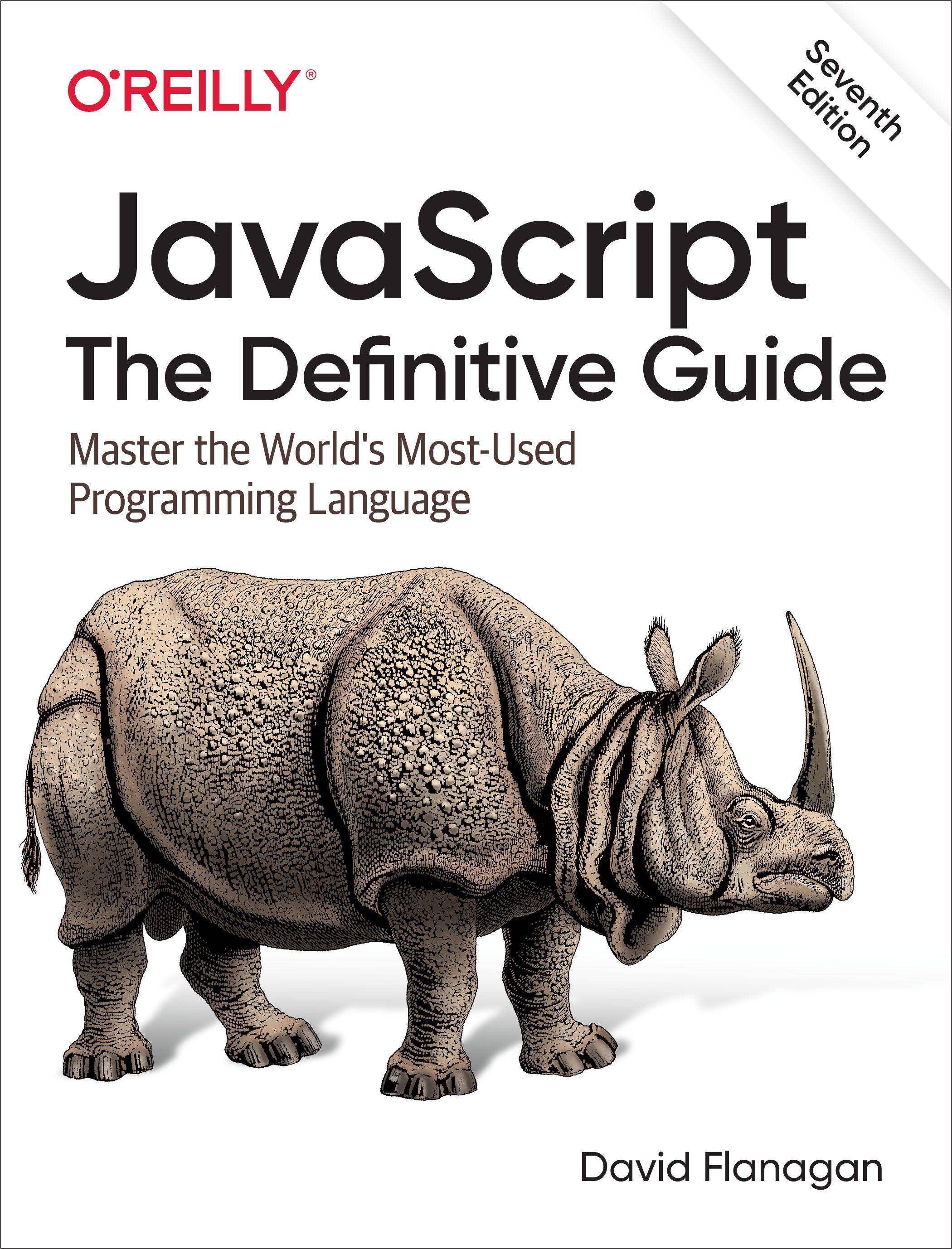 Javascript: The Definitive Guide Master the World's Most-Used Programming Language