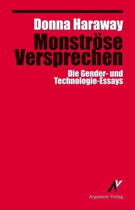 Monströse Versprechen Die Gender- und Technologie-Essays