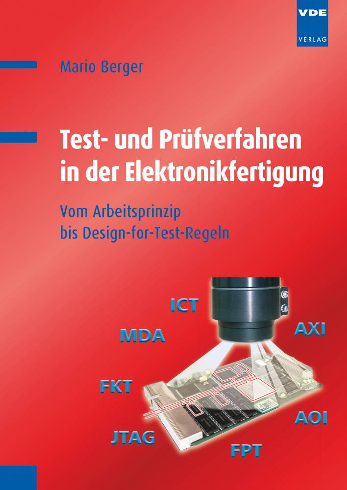 Test- und Prüfverfahren in der Elektronikfertigung Vom Arbeitsprinzip bis Design-for-Test-Regeln