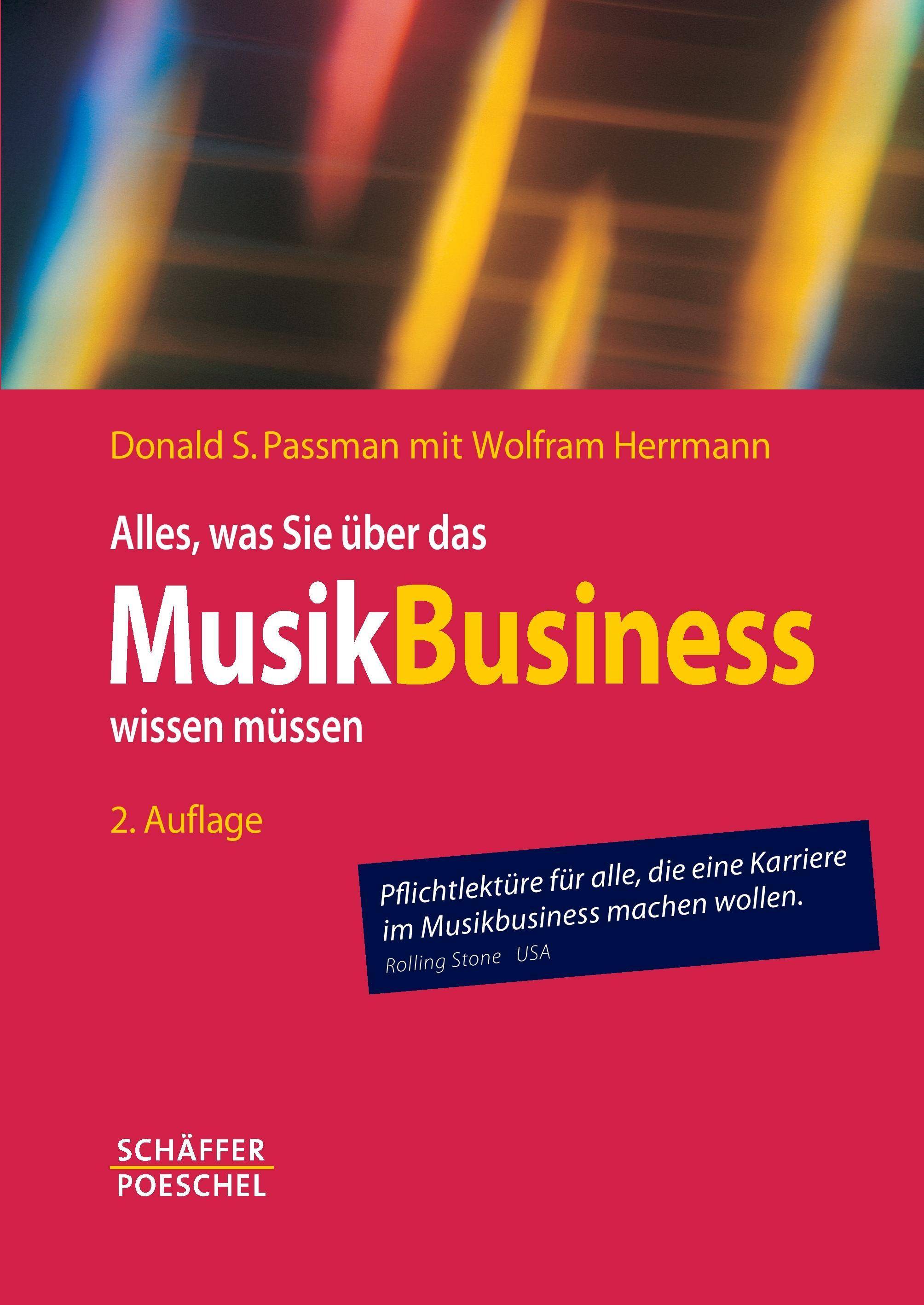Alles, was Sie über das Musikbusiness wissen müssen Erfolgreich verhandeln, Verträge gestalten, Auftritte organisieren, Finanzen managen
