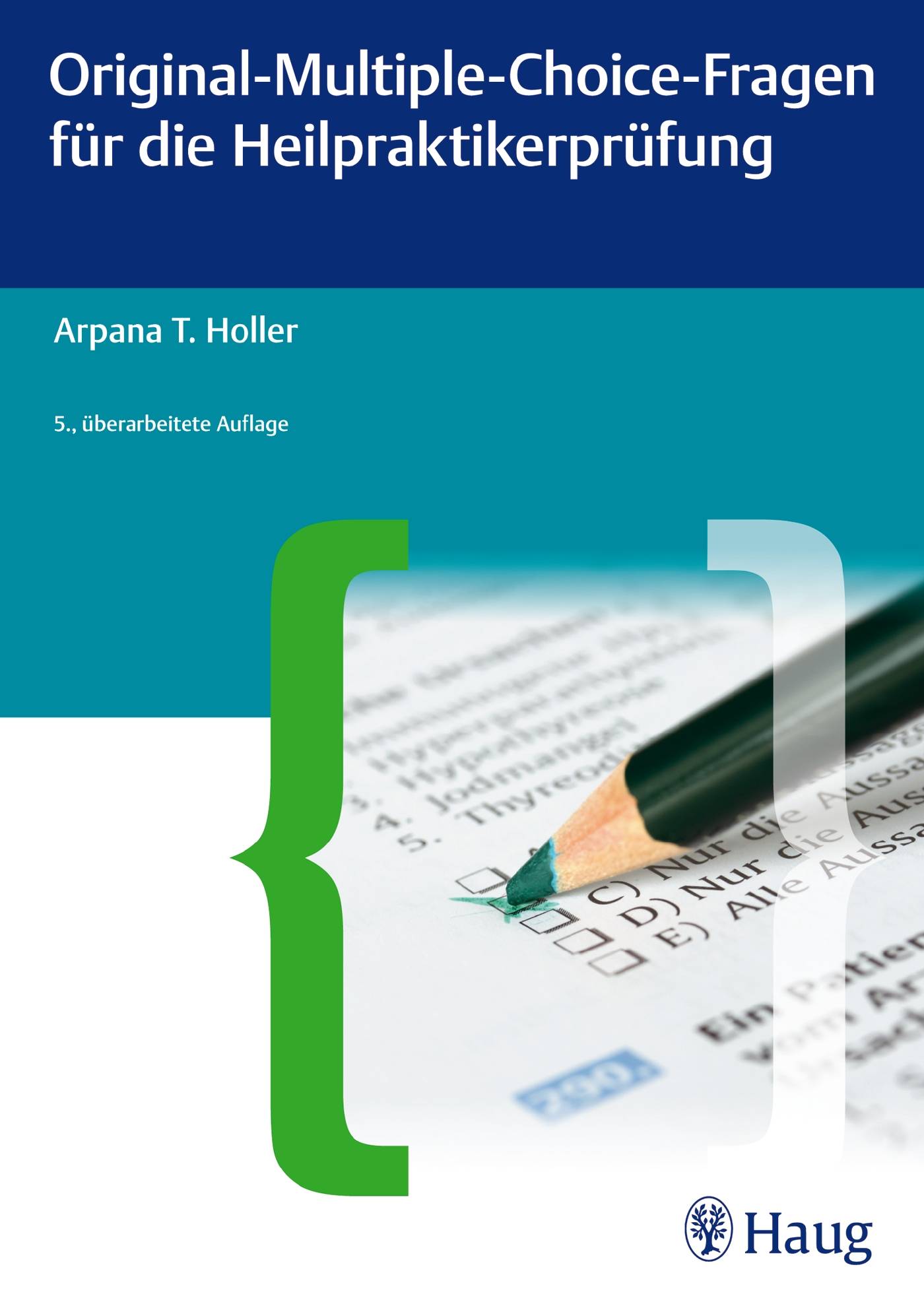 Original-Multiple-Choice-Fragen für die Heilpraktikerprüfung Heilpraxis
