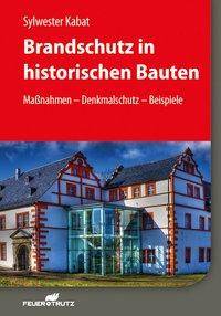 Brandschutz in historischen Bauten Maßnahmen - Denkmalschutz - Beispiele