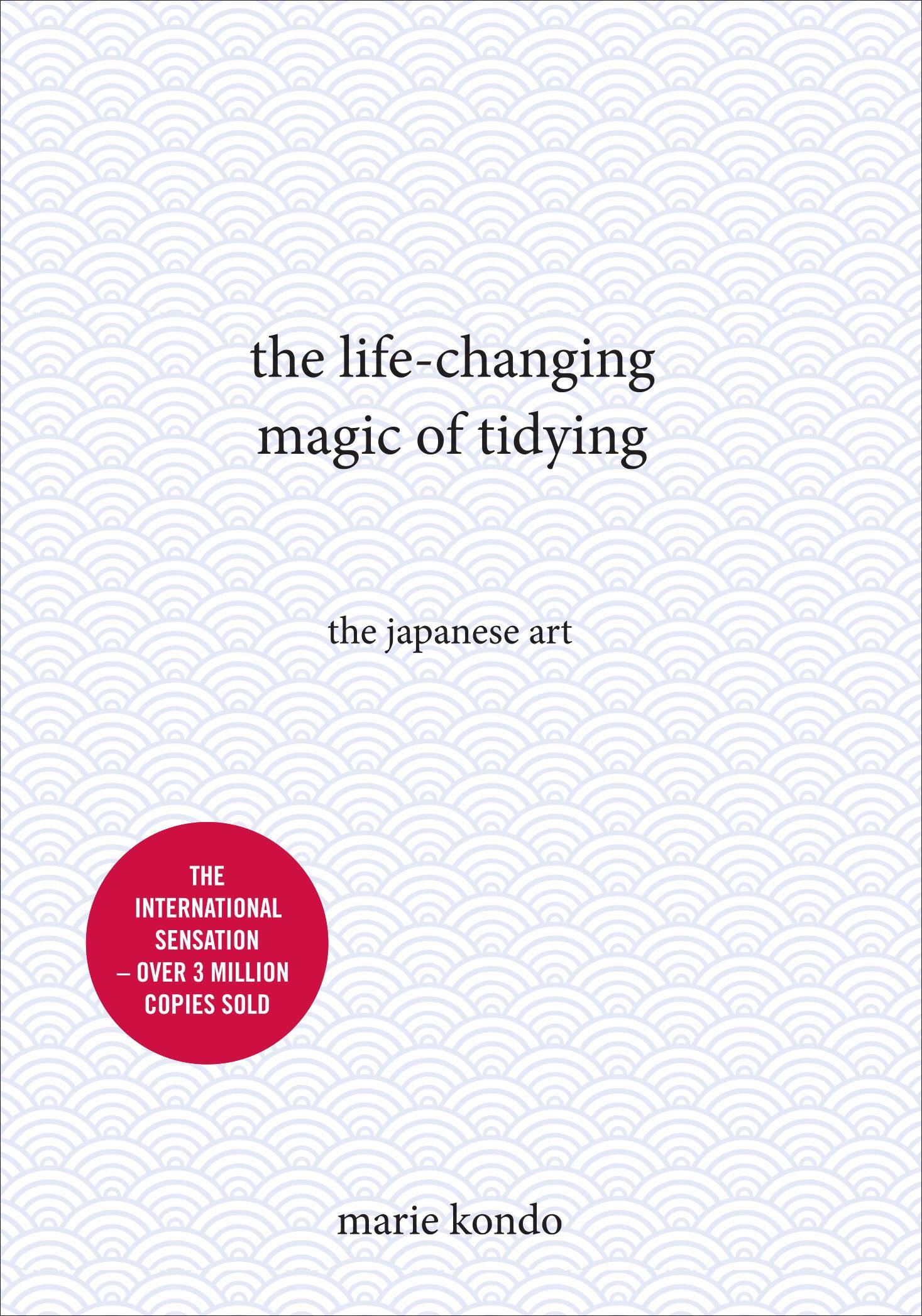 The Life-Changing Magic of Tidying The Japanese Art. Sonderausgabe