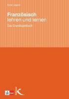 Französisch lehren und lernen Das Grundlagenbuch