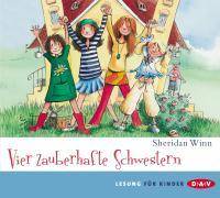 Vier zauberhafte Schwestern, 2 Audio-CDs Gekürzte Lesung für Kinder