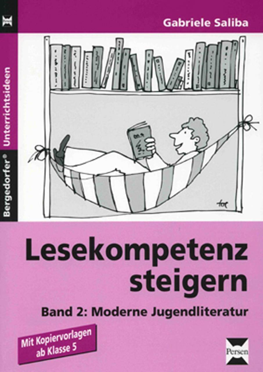 Lesekompetenz steigern 2 Moderne Jugendliteratur (5. bis 10. Klasse)