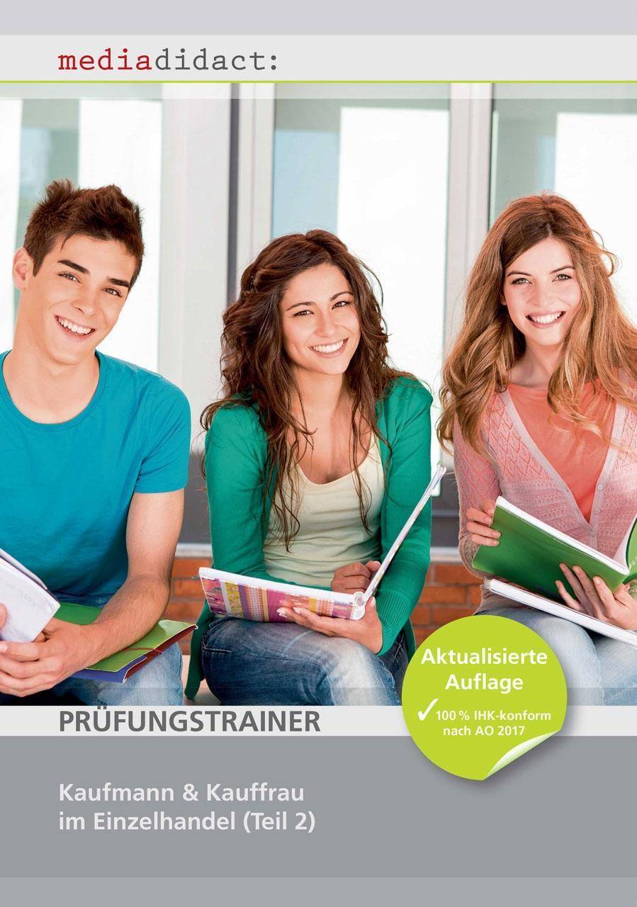 Prüfungstrainer Kaufmann & Kauffrau im Einzelhandel (Teil 2) im Einzelhandel (Teil 2)