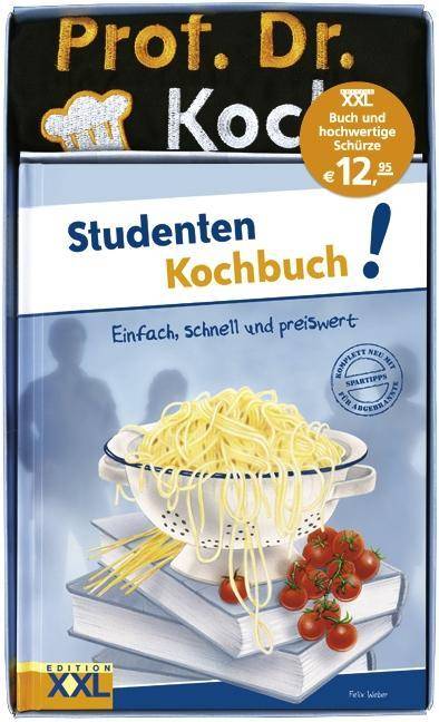 Studenten Kochbuch!, mit Schürze Einfach, schnell und preiswert