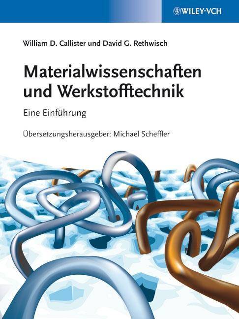 Materialwissenschaften und Werkstofftechnik Eine Einführung