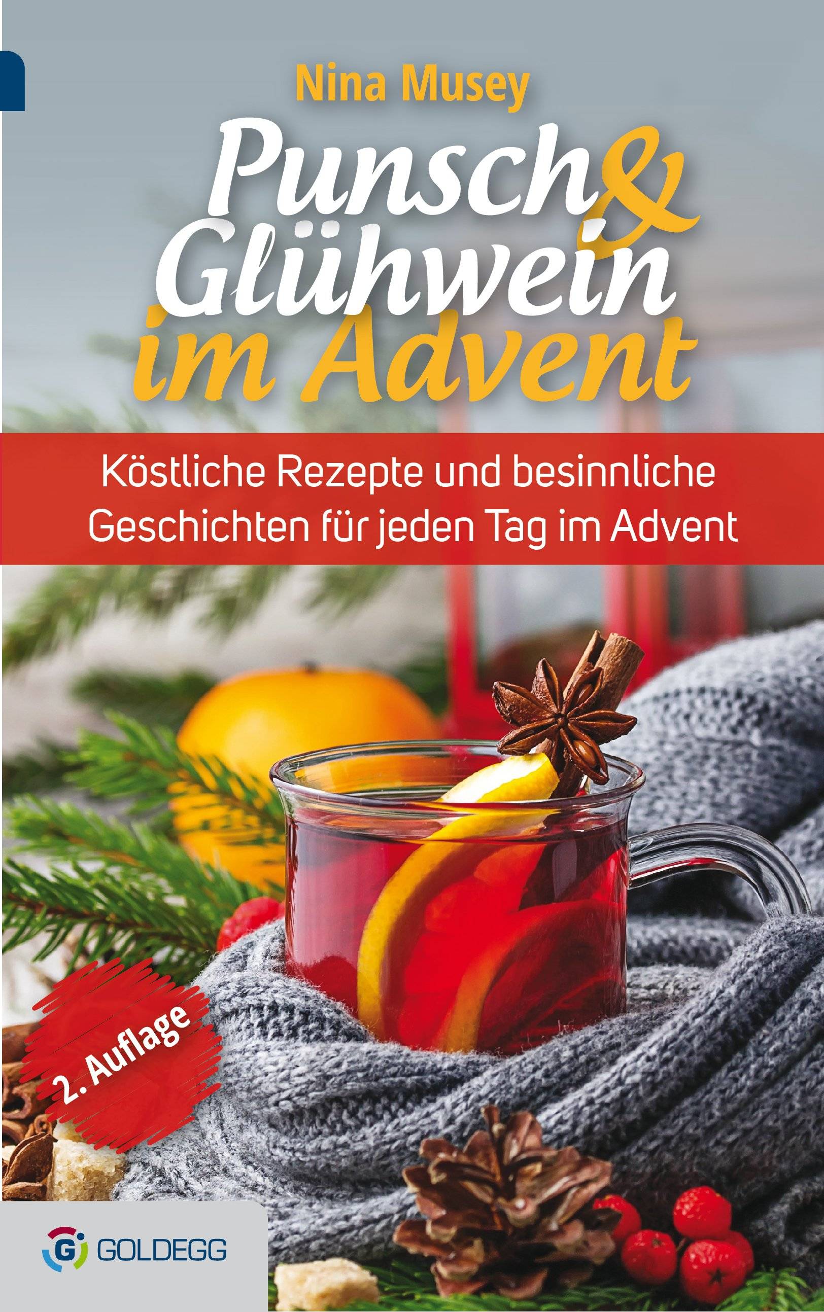 Punsch & Glühwein im Advent, 2. Auflage Köstliche Rezepte und besinnliche Geschichten für jeden Tag im Advent