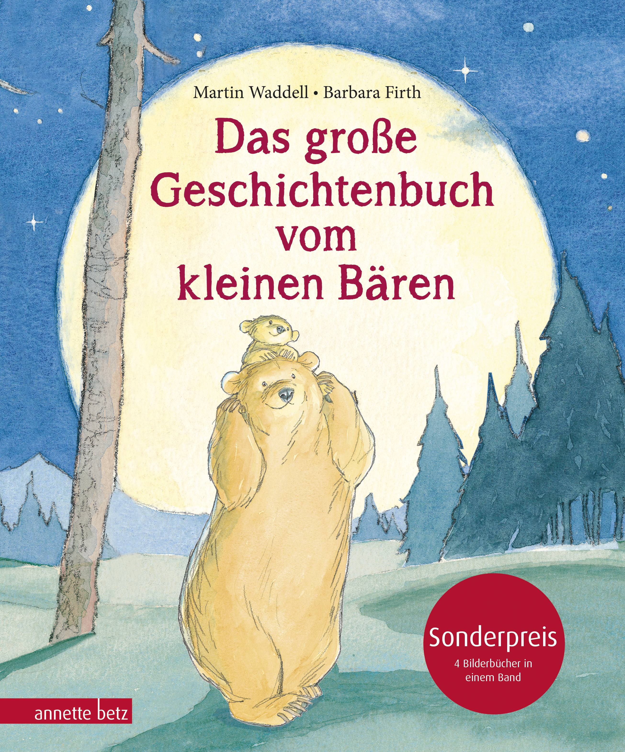 Das große Geschichtenbuch vom kleinen Bären 4 Bilderbücher in einem Band