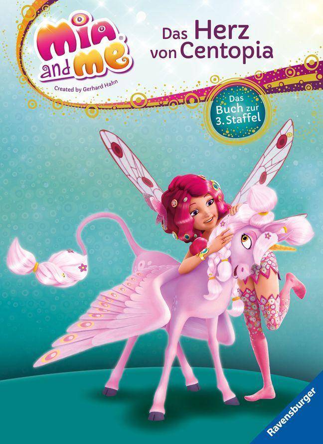 Mia and me: Das Herz von Centopia Das Buch zur 3. Staffel
