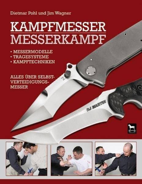 Kampfmesser - Messerkampf Messermodelle, Tragesysteme, Kampftechniken. Alles über Selbstverteidigungsmesser