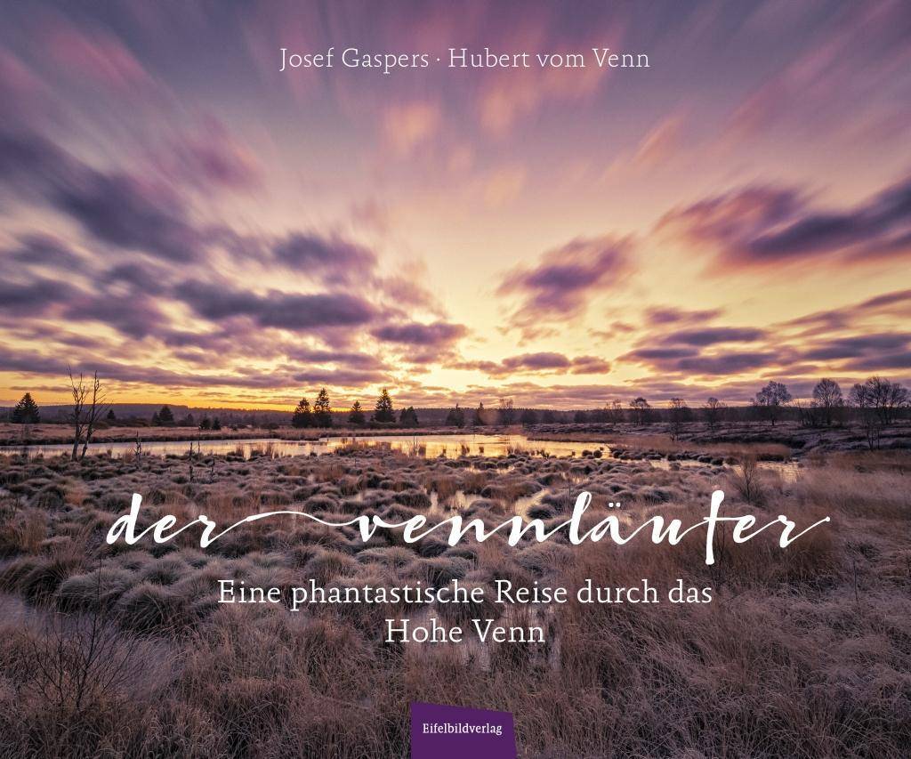Der Vennläufer Eine phantastische Reise durch das Hohe Venn