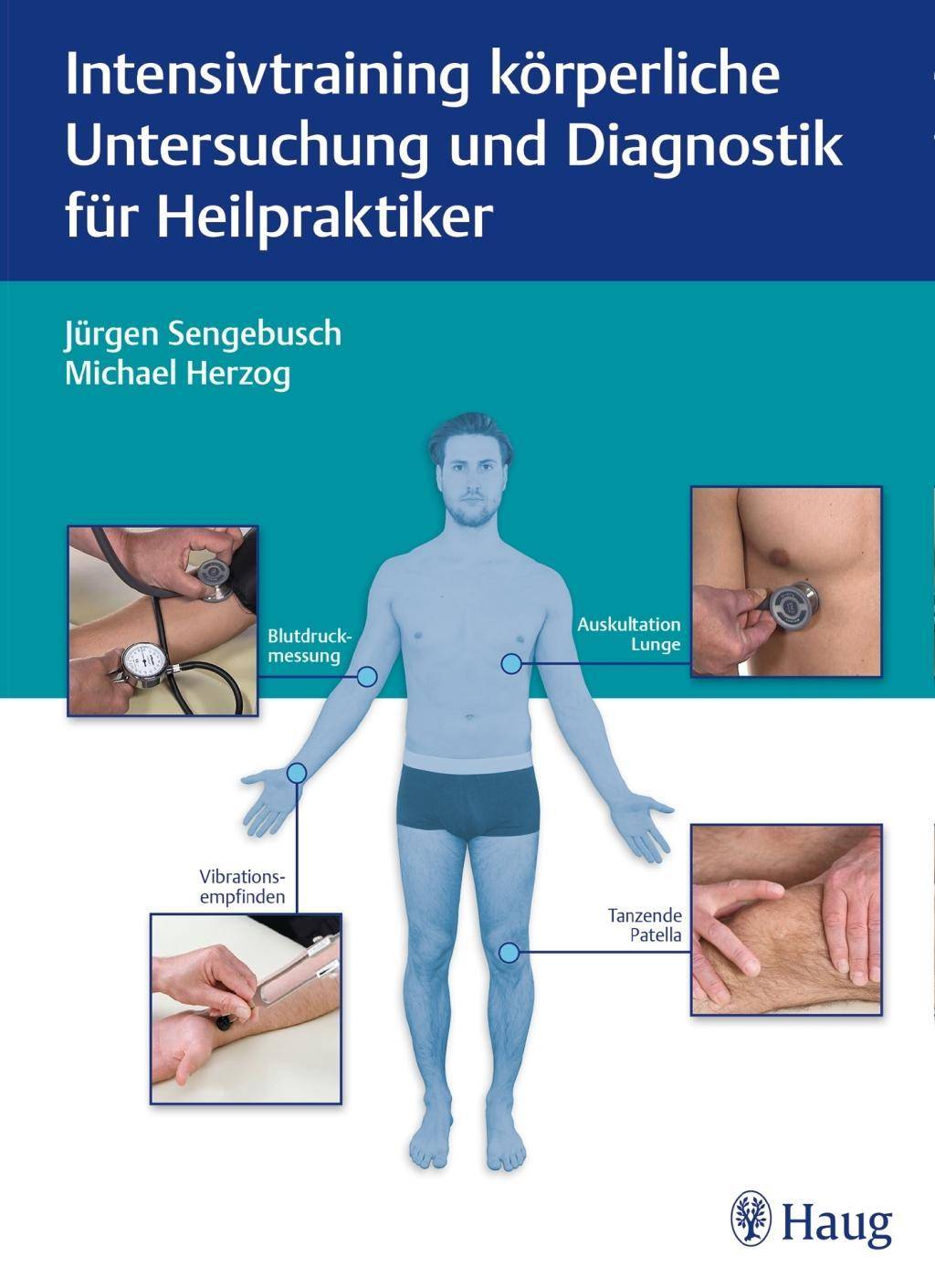 Intensivtraining körperliche Untersuchung und Diagnostik für Heilpraktiker Mit Filmen zu den Untersuchungstechniken