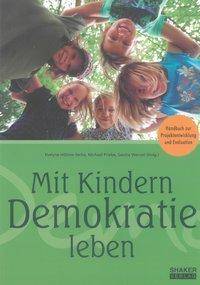 Mit Kindern Demokratie leben Handbuch zur Projektentwicklung und Evaluation
