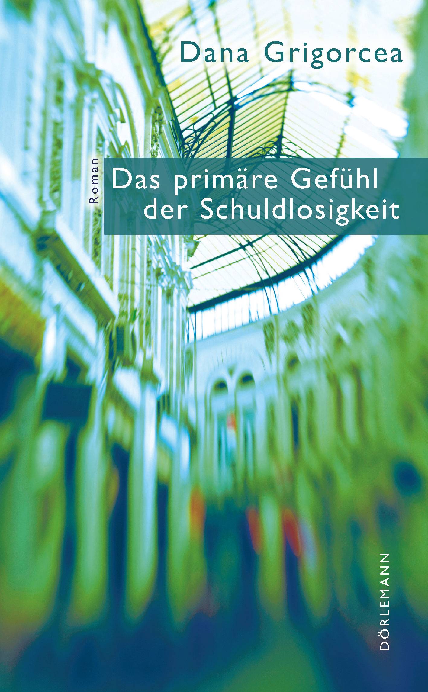 Das primäre Gefühl der Schuldlosigkeit Ausgezeichnet mit dem Ingeborg Bachmann-Preis / 3sat-Preis 2015