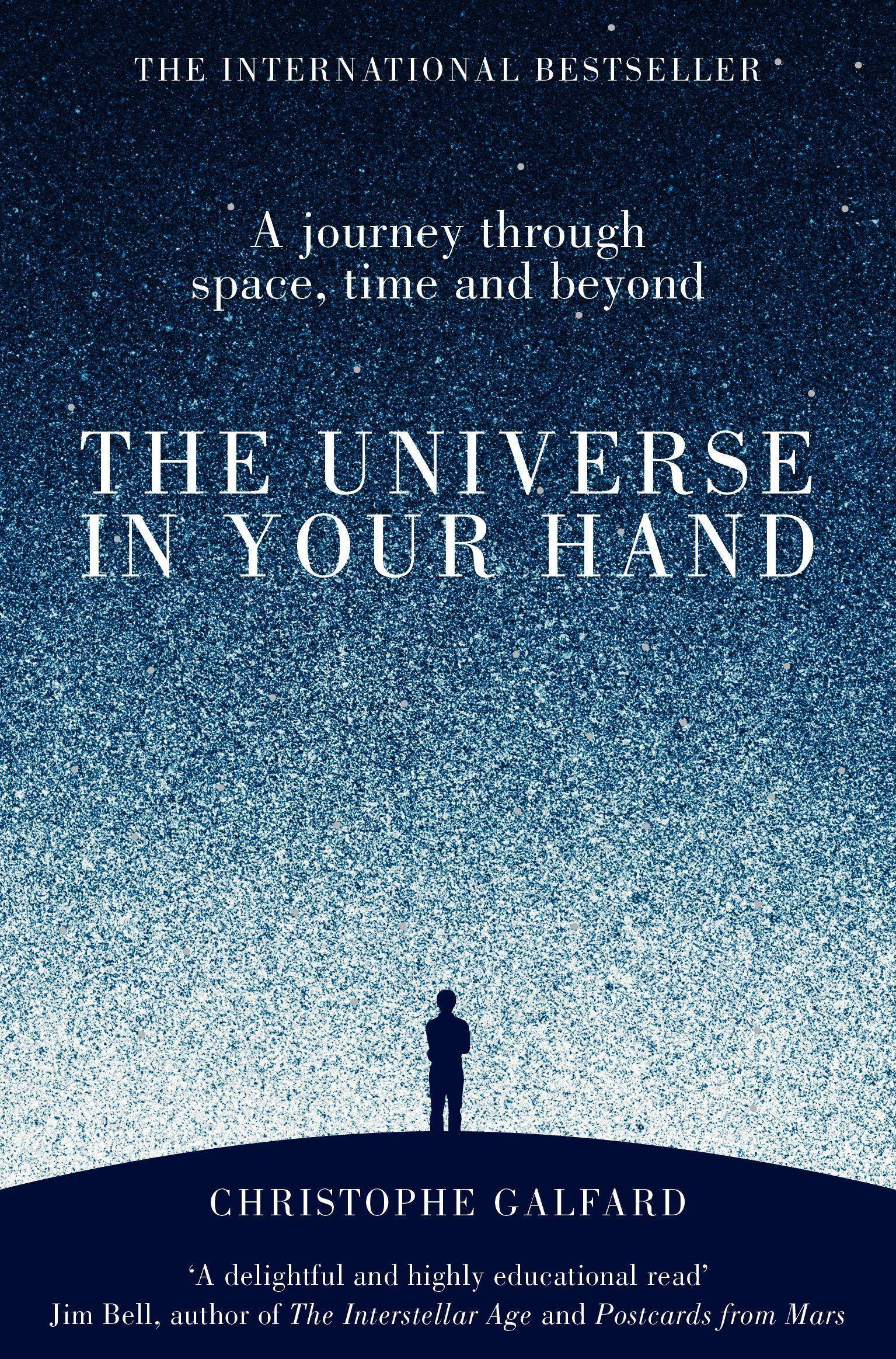 The Universe in Your Hand A Journey Through Space, Time and Beyond