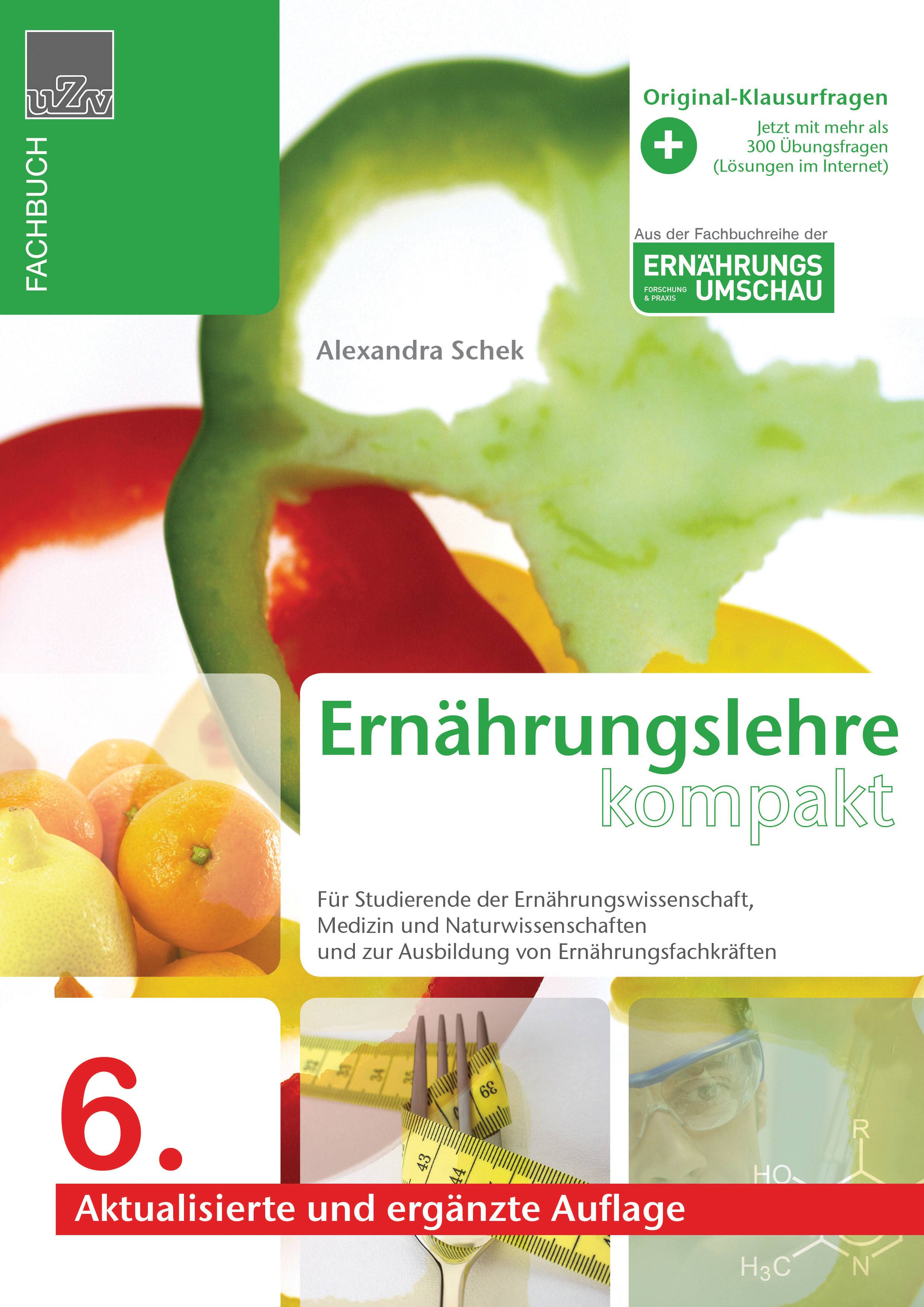 Ernährungslehre kompakt Für Studierende der Ernährungswissenschaft, Medizin und Naturwissenschaften und zur Ausbildung von Ernährungsfachkräften.