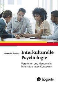 Interkulturelle Psychologie Verstehen und Handeln in internationalen Kontexten