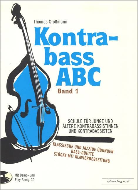 Kontrabass ABC, mit Audio-CD. Bd.1 Schule für junge und ältere Kontrabassistinnen und Kontrabassisten. Klassische und jazzige Übungen. Bass-Duette.