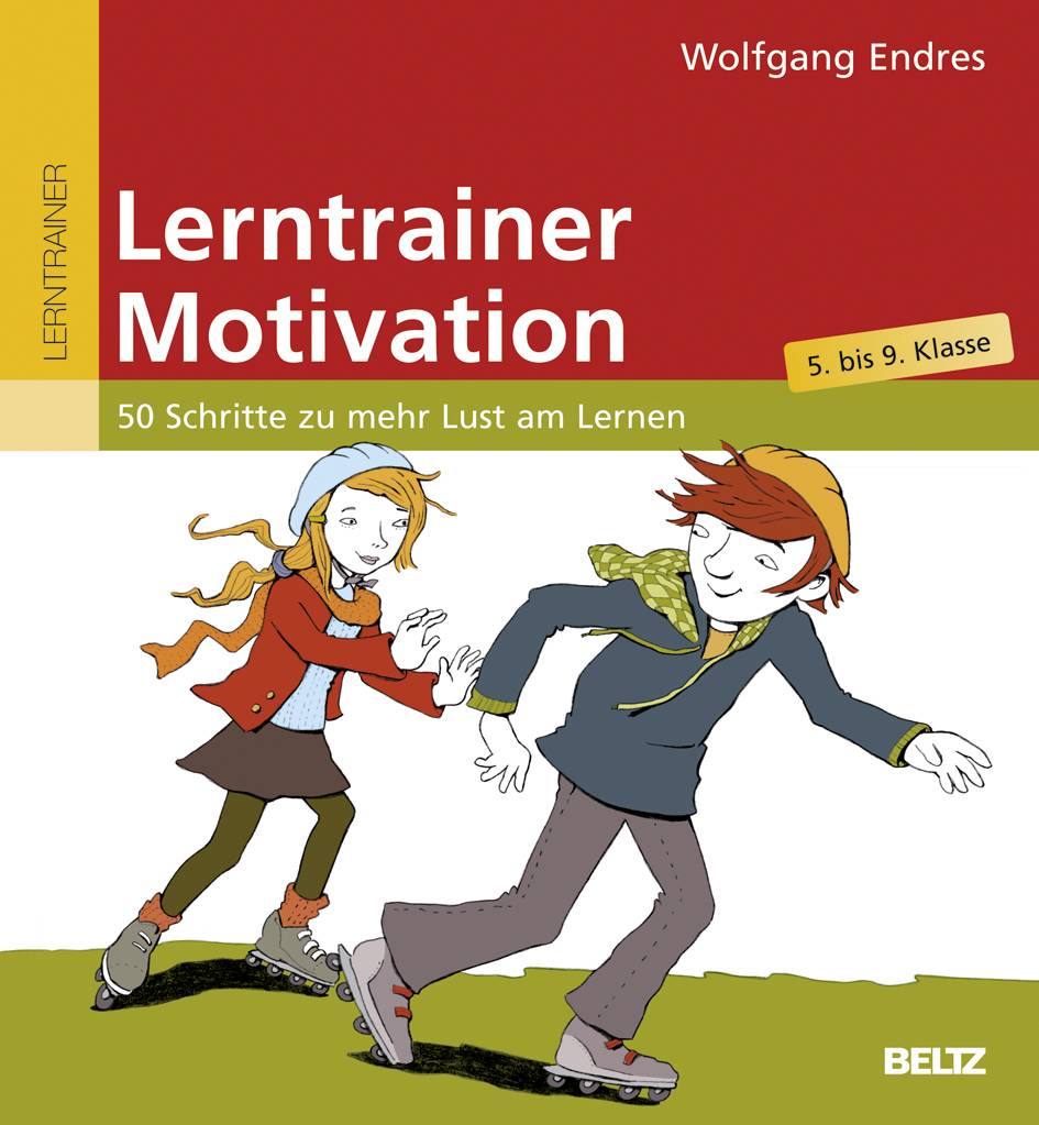 Lerntrainer Motivation 50 Schritte zu mehr Lust am Lernen (5. bis 9. Klasse)