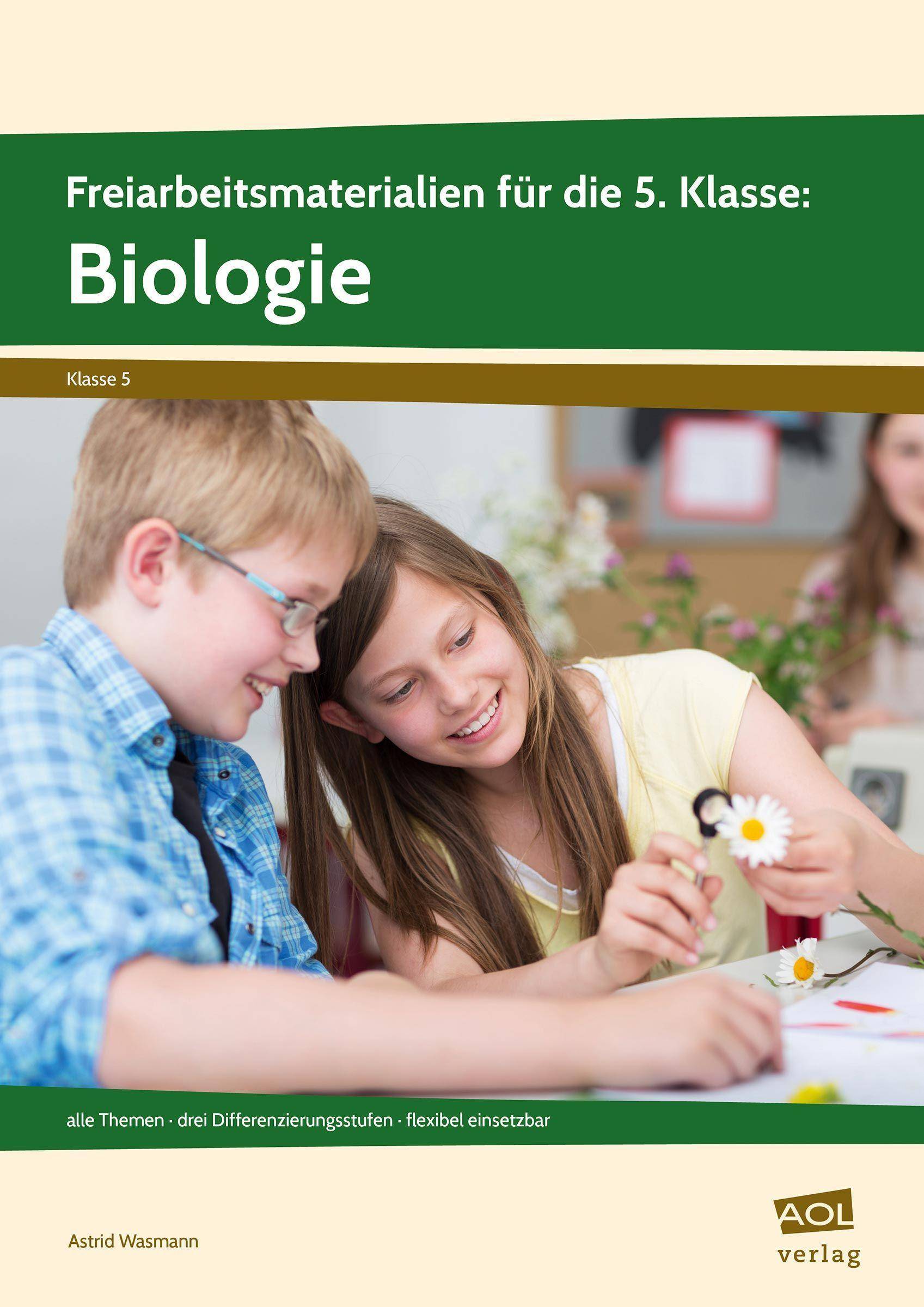 Freiarbeitsmaterialien f. d. 5. Klasse: Biologie alle Themen - drei Differenzierungsstufen - flexibel einsetzbar
