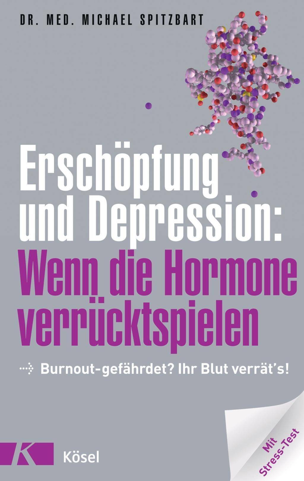 Erschöpfung und Depression: Wenn die Hormone verrücktspielen Burnout-gefährdet? Ihr Blut verrät's! Mit Stress-Test