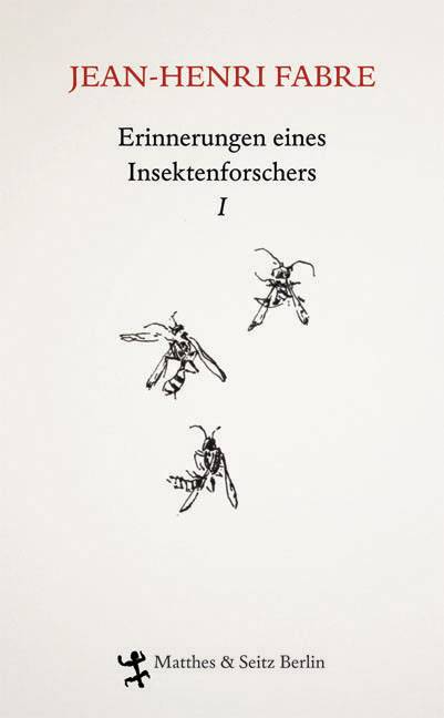 Erinnerungen eines Insektenforschers. Bd.1 Souvenirs Entomologiques