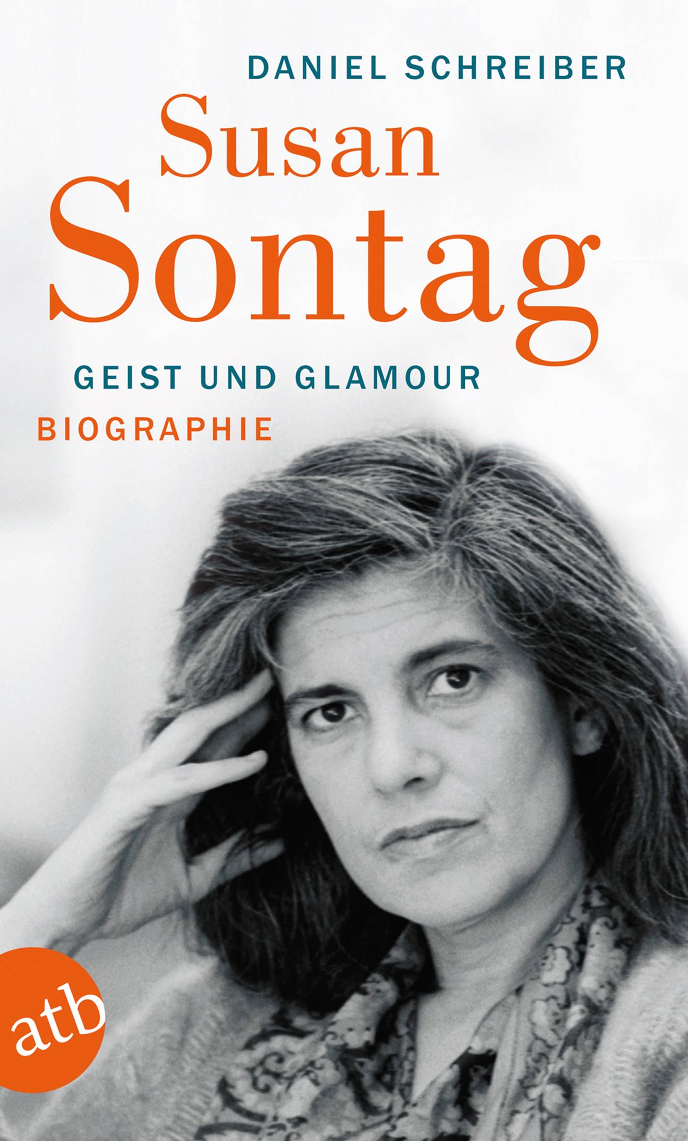 Susan Sontag. Geist und Glamour Biographie