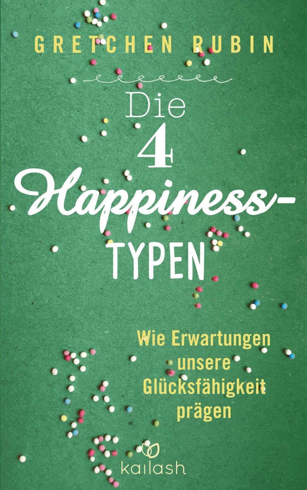 Die 4 Happiness-Typen Wie Erwartungen unsere Glücksfähigkeit prägen