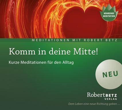 Komm in deine Mitte!, 1 Audio-CD Kurze Meditationen für den Alltag