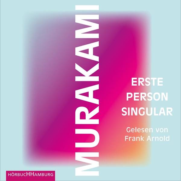 Erste Person Singular, 4 Audio-CD 4 CDs, Lesung. CD Standard Audio Format. Ungekürzte Ausgabe