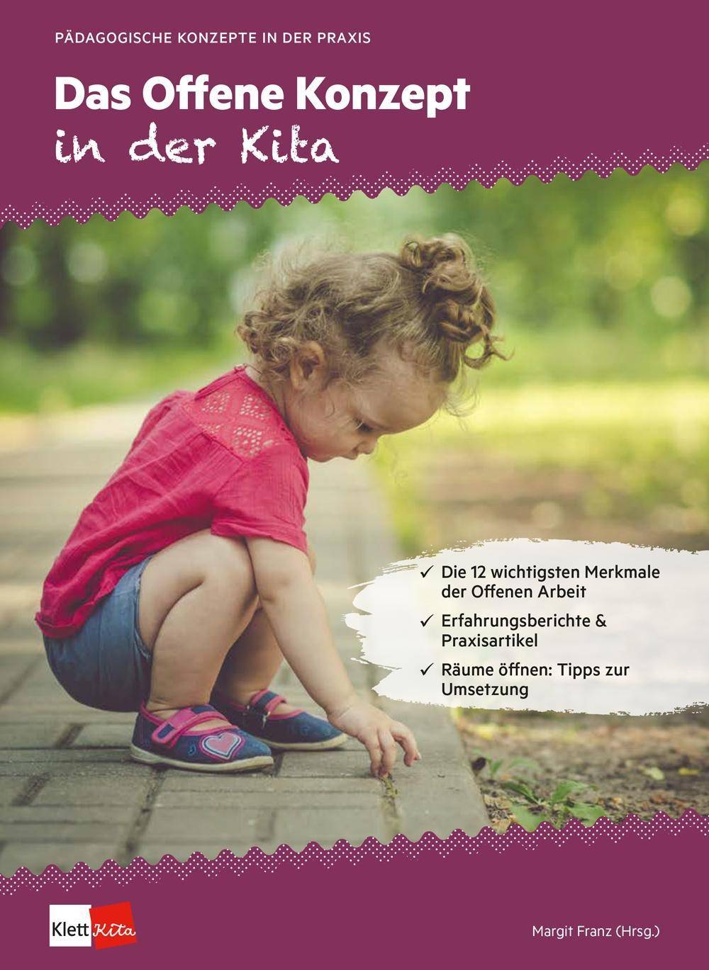 Das Offene Konzept in der Kita Pädagogische Konzepte in der Praxis 1