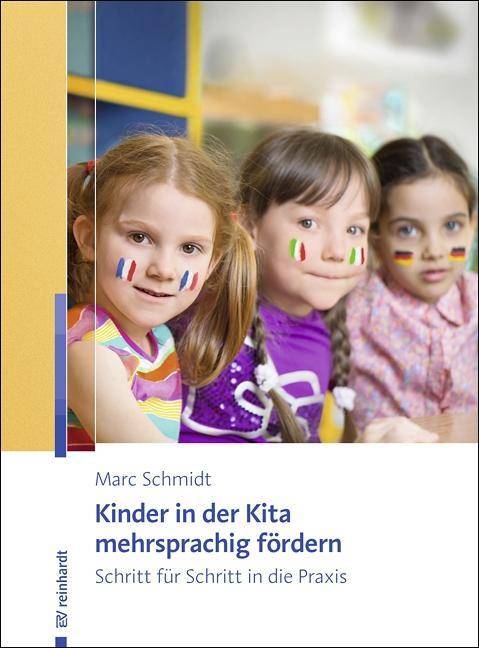 Kinder in der Kita mehrsprachig fördern Schritt für Schritt in die Praxis