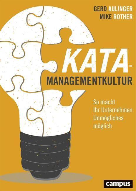 Kata-Managementkultur So macht Ihr Unternehmen Unmögliches möglich