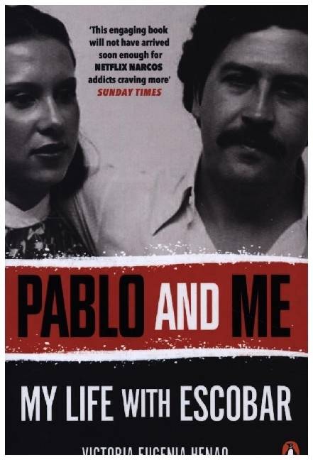 Pablo and Me My life with Escobar