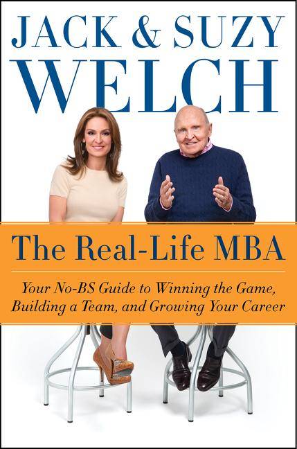 The Real-Life MBA Your No-BS Guide to Winning the Game, Building a Team, and Growing Your Career