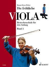 Die fröhliche Viola. Bd.1 Bratschenschule für den Anfang. Musikal. Sätze u. Bearb. v. Mark Bruce