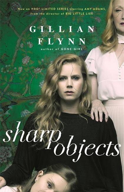 Sharp Objects, Movie Tie-in Winner of the Ian Fleming Steel Dagger 2007 and the New Blood Dagger 2007