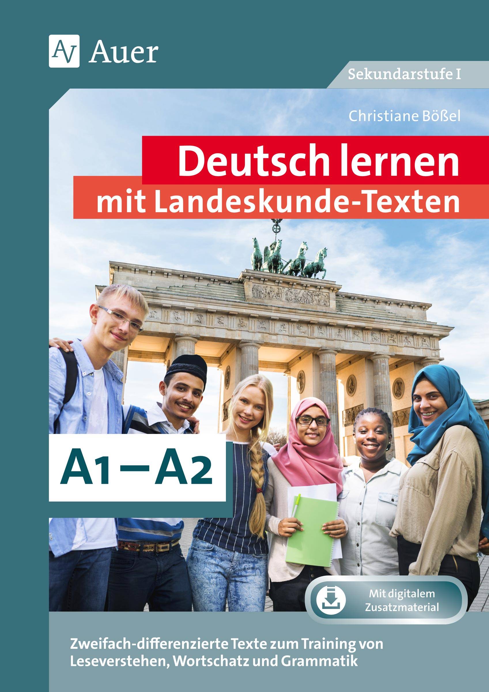 Deutsch lernen mit Landeskunde - Texten A1 - A2 Zweifach-differenzierte Texte zum Training von Leseverstehen, Wortschatz und Grammatik (7. bis 10