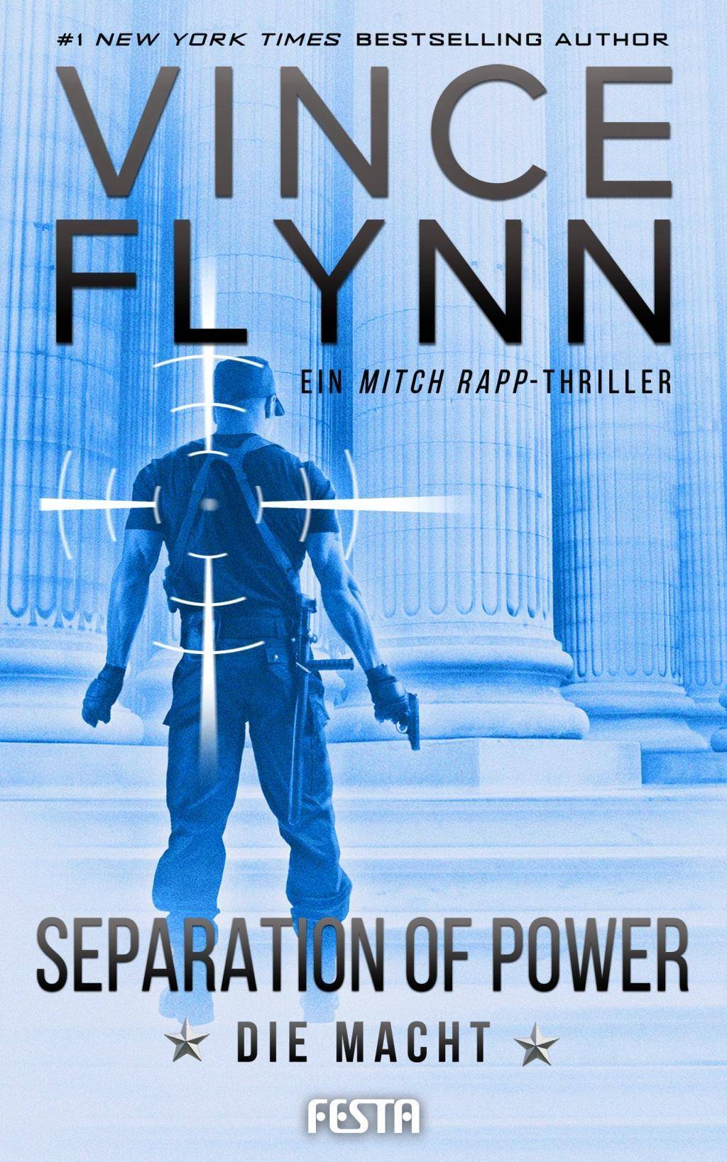 SEPARATION OF POWER - Die Macht Ein Mitch-Rapp-Thriller