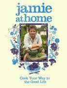 Jamie at Home Cook Your Way to the Good Life. Ausgezeichnet: Gourmand World Cookbook Award, Ausgezeichnet: Richard and Judy Christmas Read
