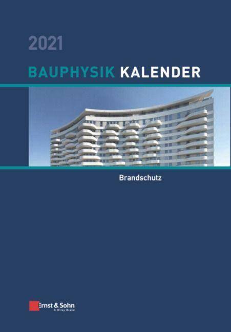 Bauphysik-Kalender 2021 Schwerpunkt: Brandschutz