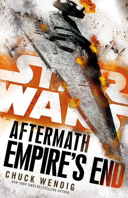 Star Wars: Aftermath: Empire's End Book Three of the Aftermath Trilogy
