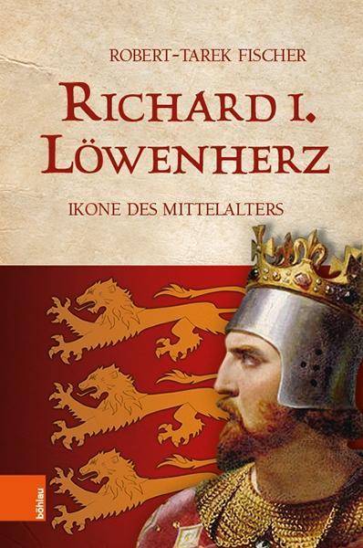 Richard I. Löwenherz Ikone des Mittelalters