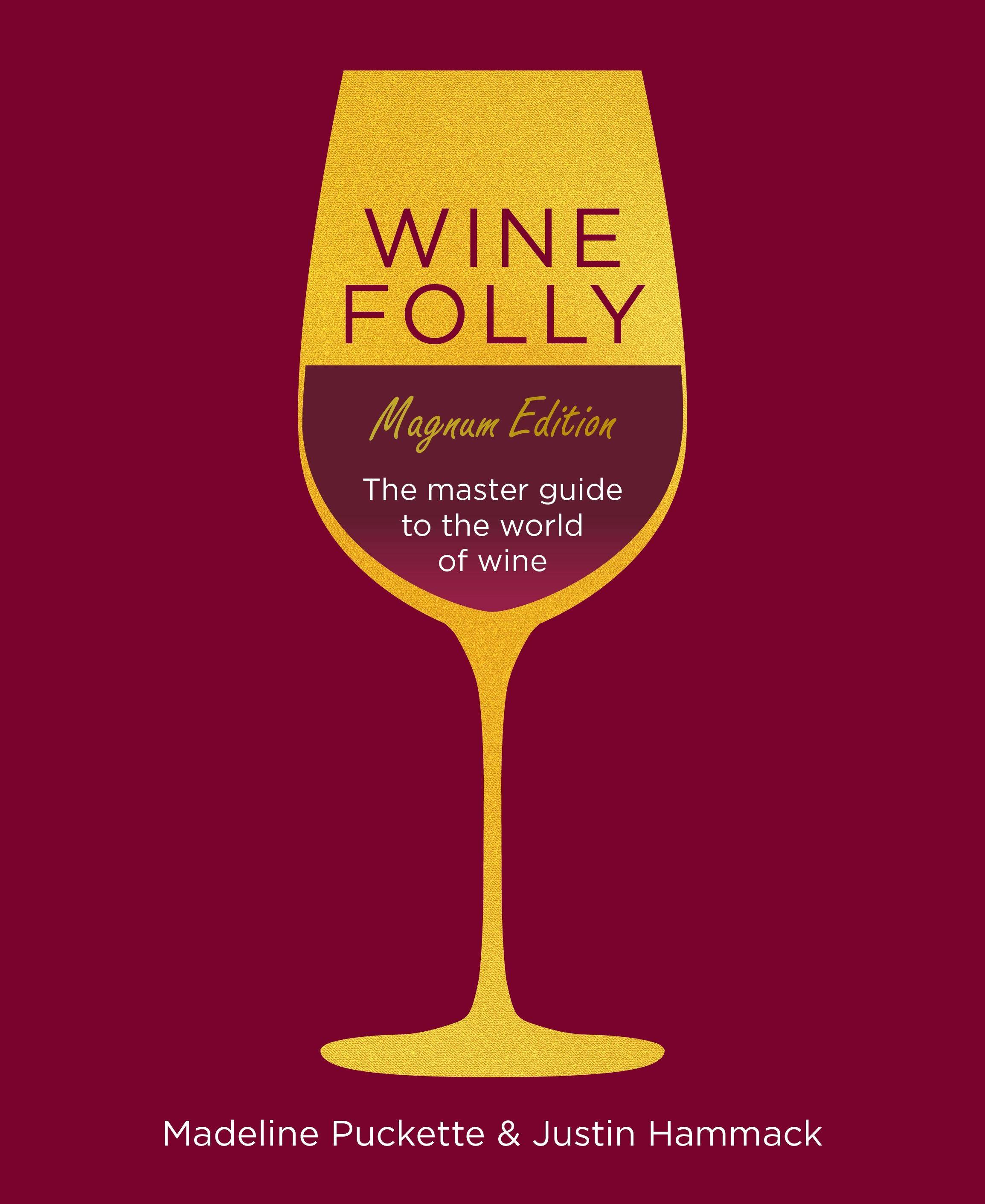 Wine Folly: Magnum Edition The Master Guide